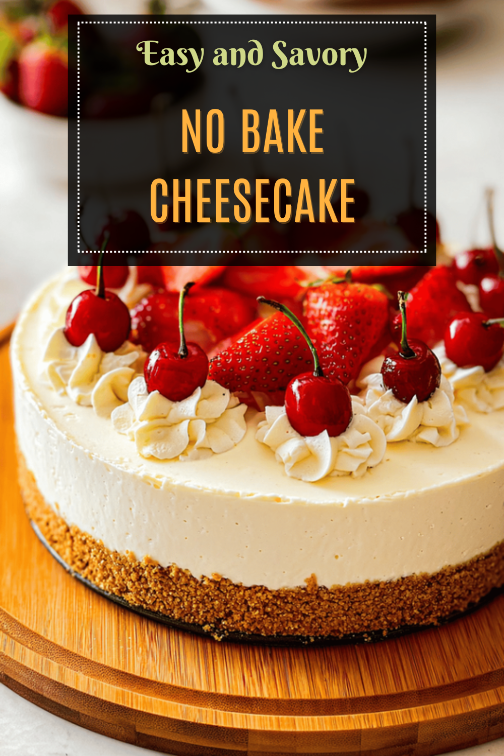 No Bake Cheesecake
