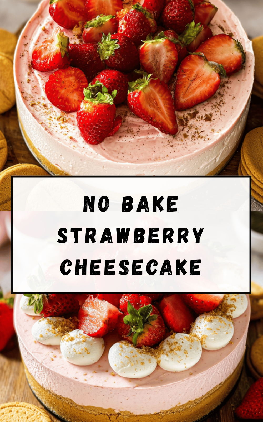 No Bake Strawberry Cheesecake