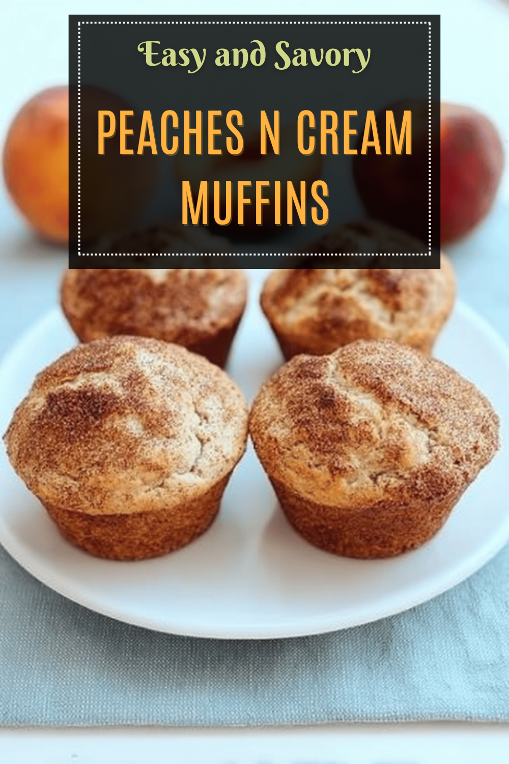Peaches N Cream Muffins
