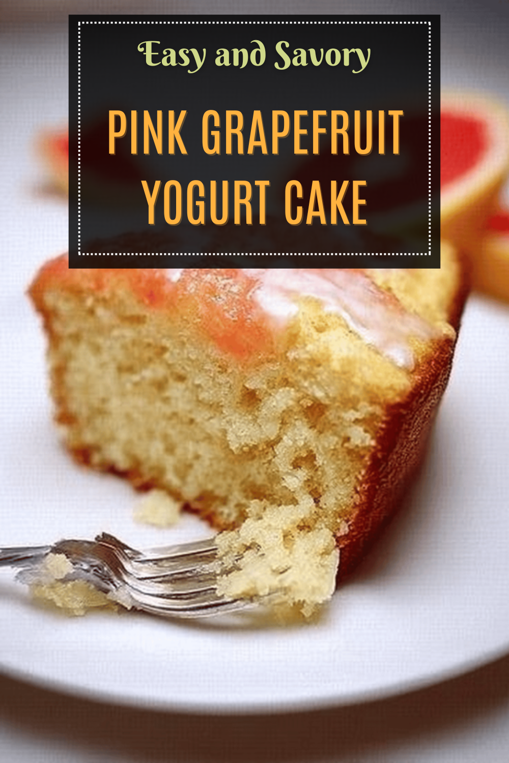 Pink Grapefruit Yogurt Cake
