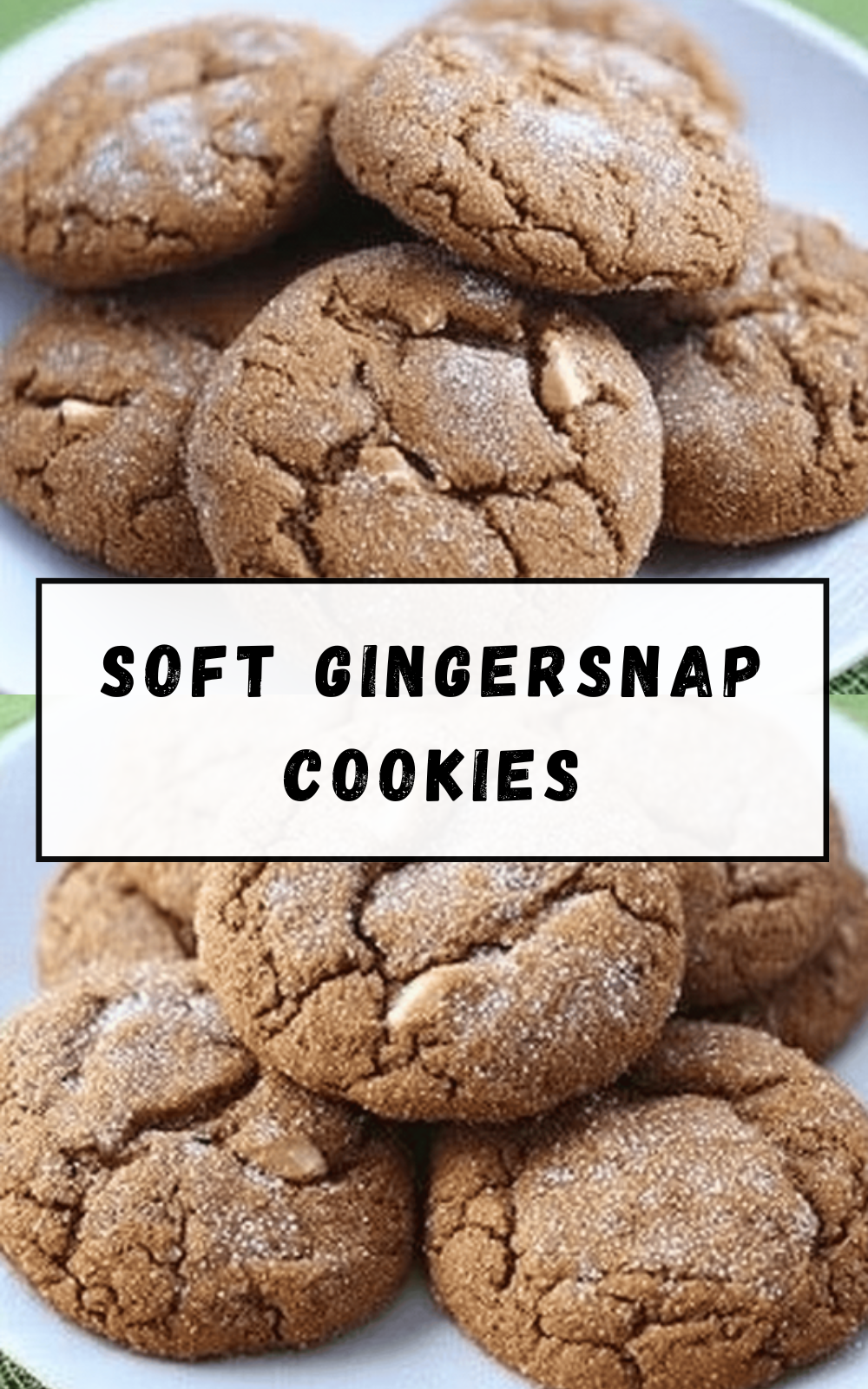 Soft Gingersnap Cookies