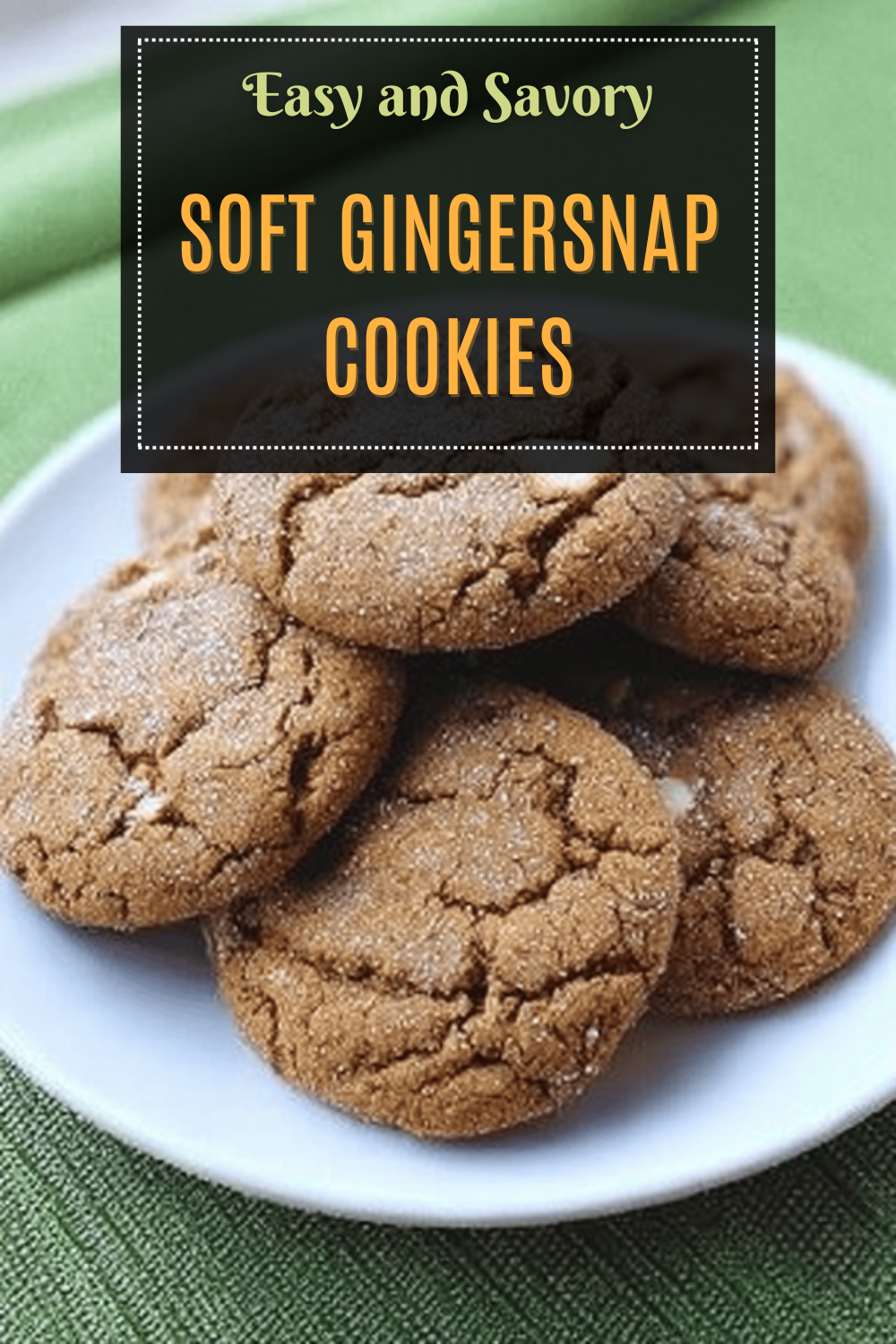 Soft Gingersnap Cookies