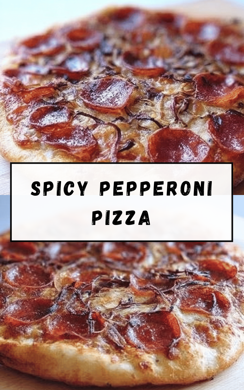 Spicy Pepperoni Pizza