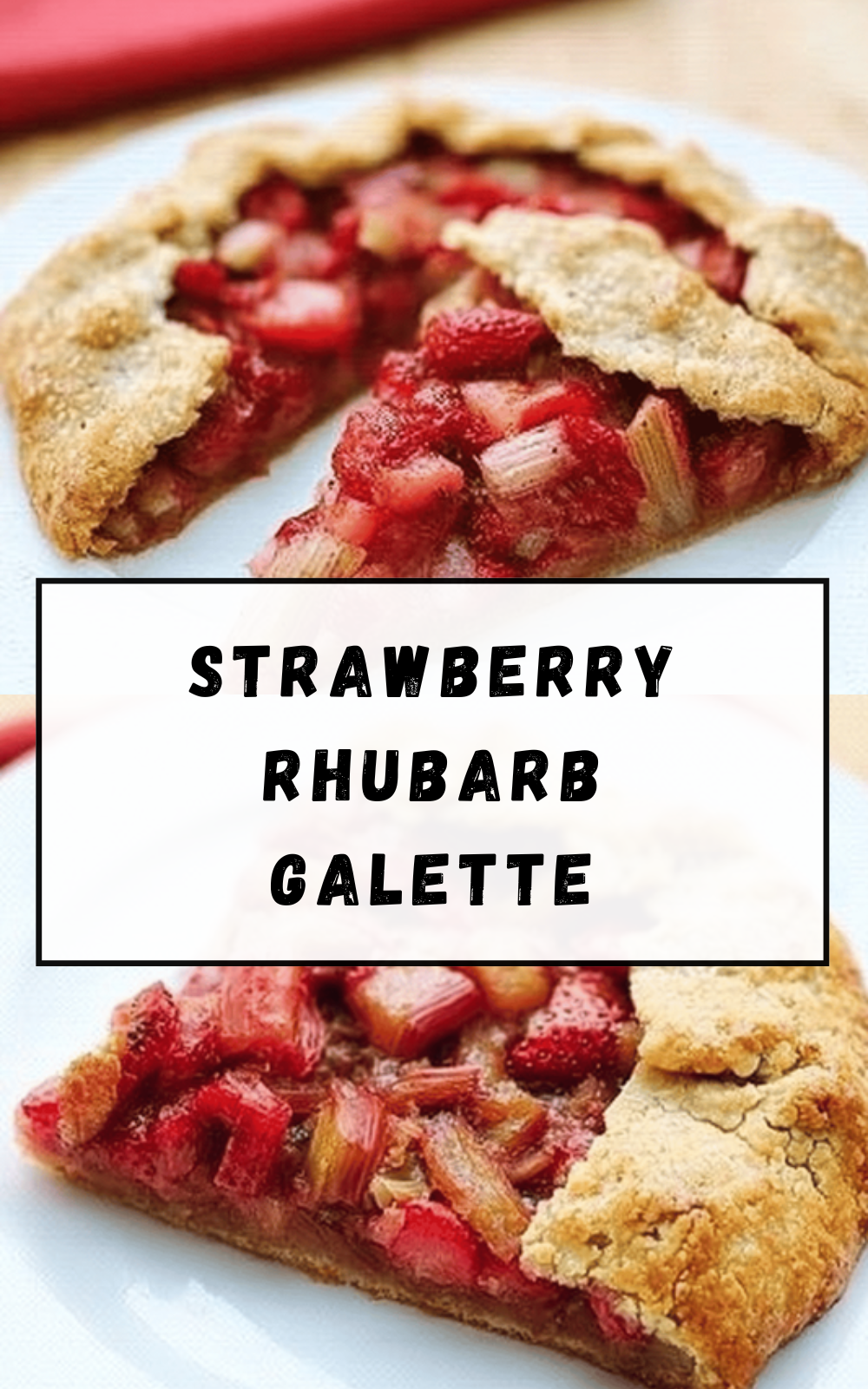 Strawberry Rhubarb Galette