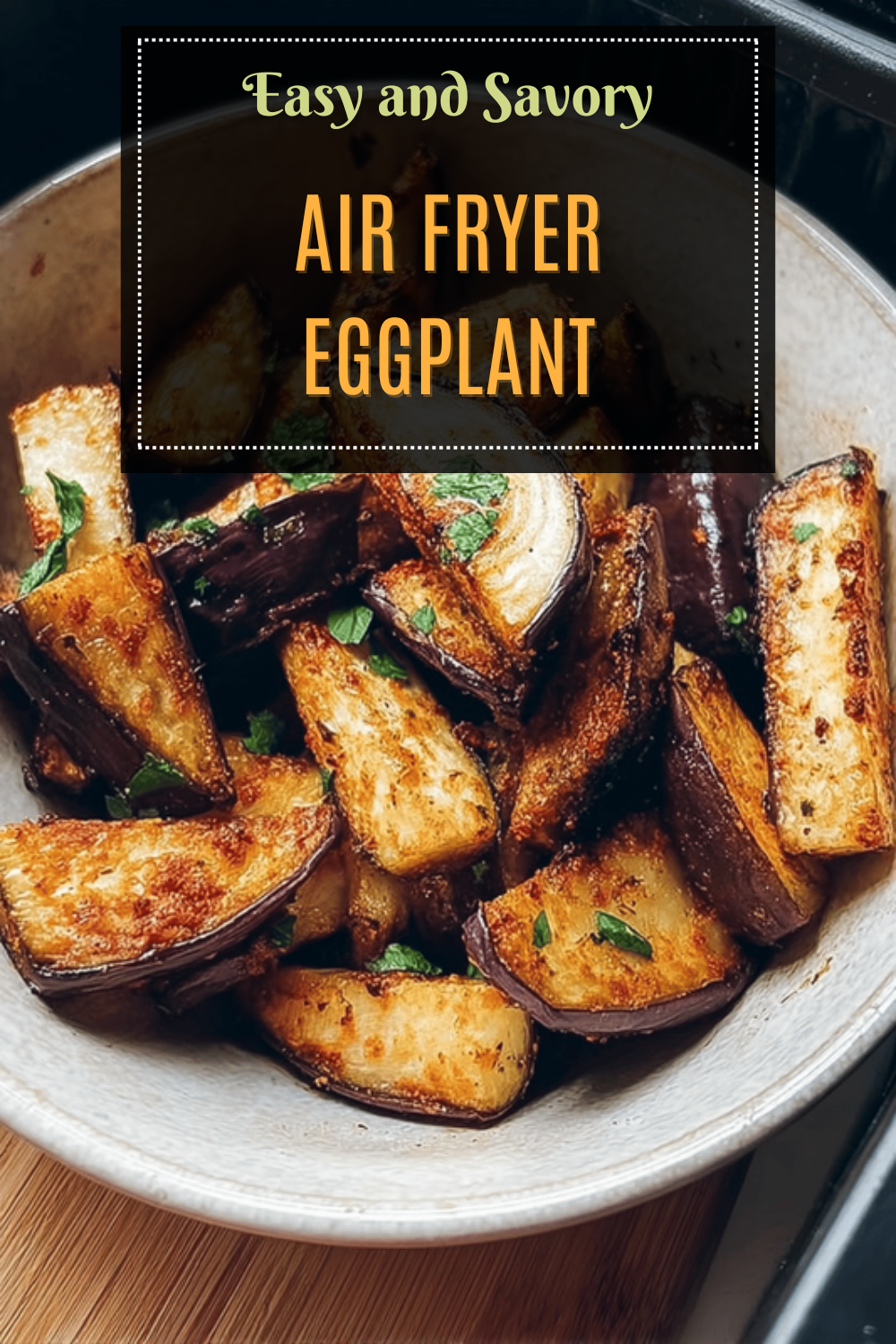 Air Fryer Eggplant