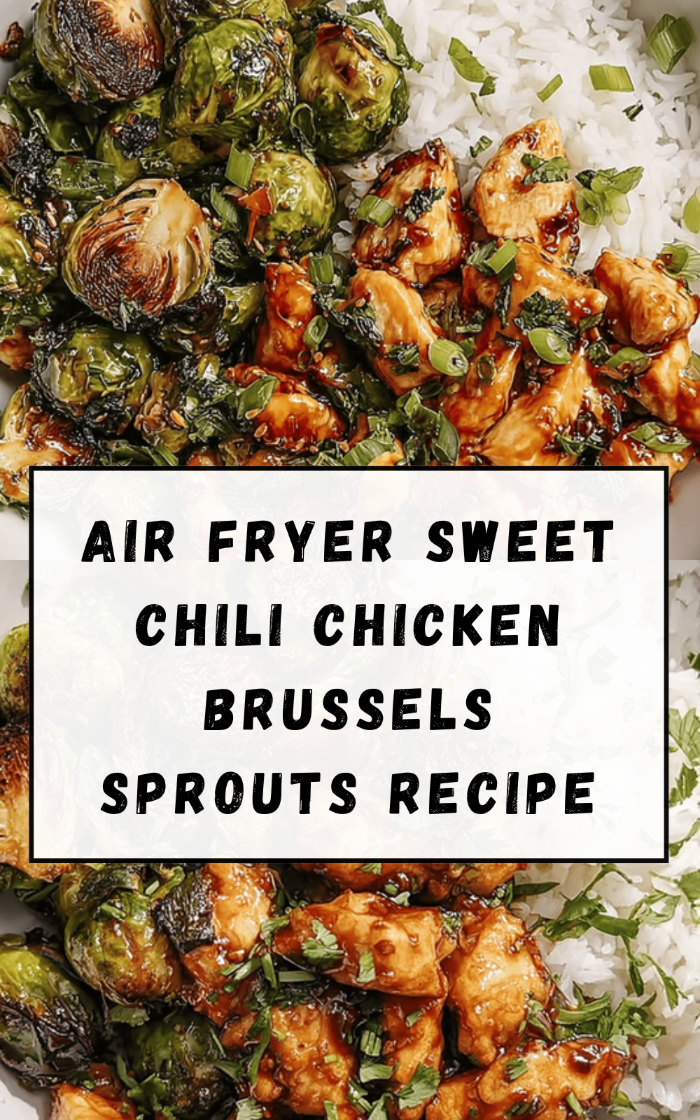 Air Fryer Sweet Chili Chicken Brussels Sprouts Recipe