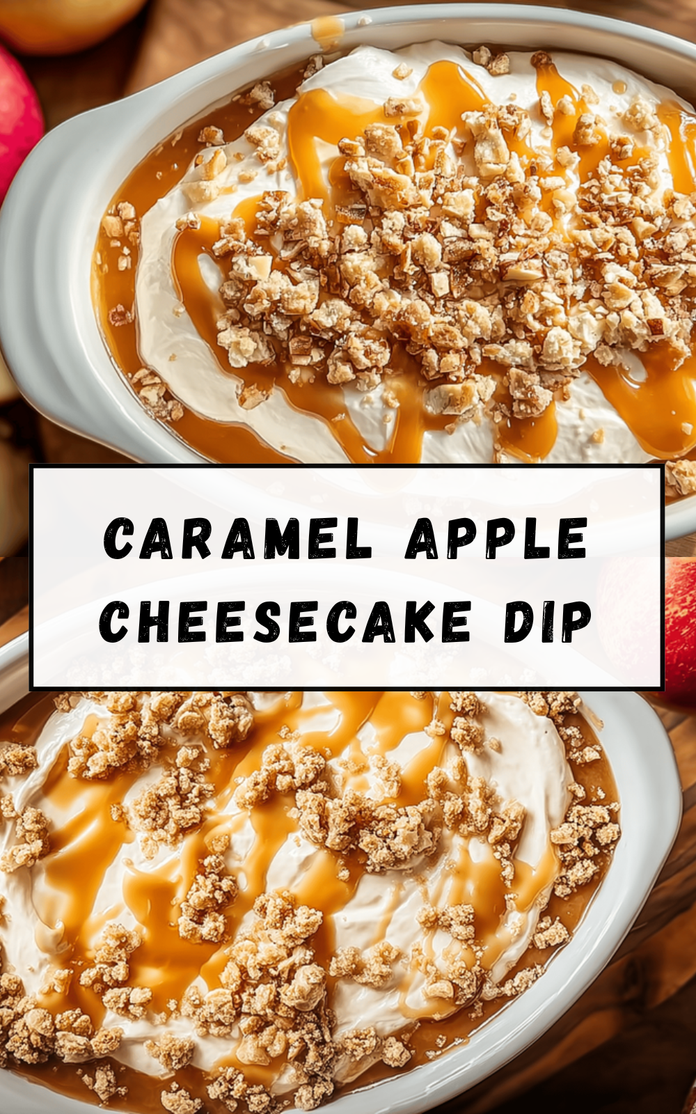 Caramel Apple Cheesecake Dip
