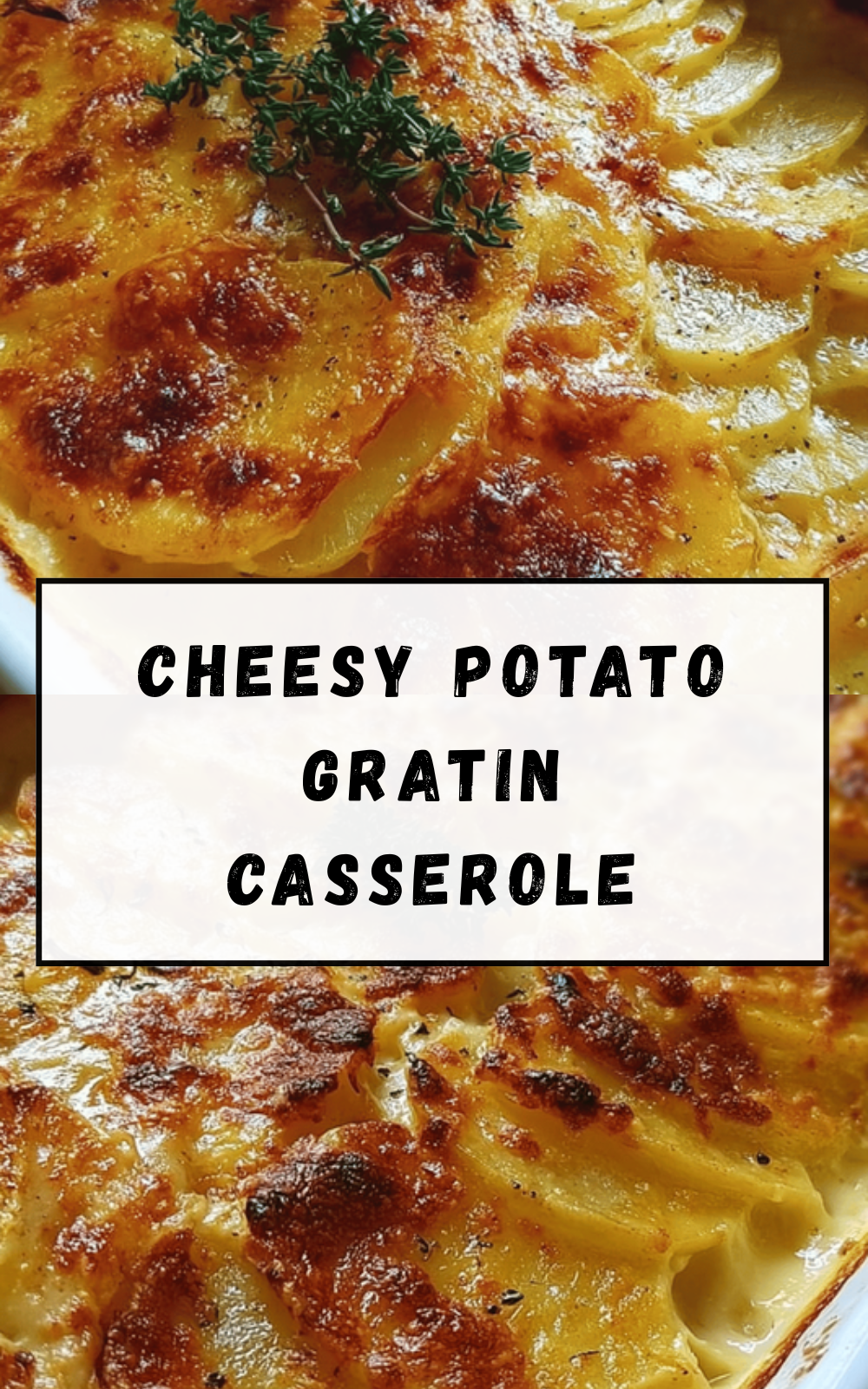 Cheesy Potato Gratin Casserole