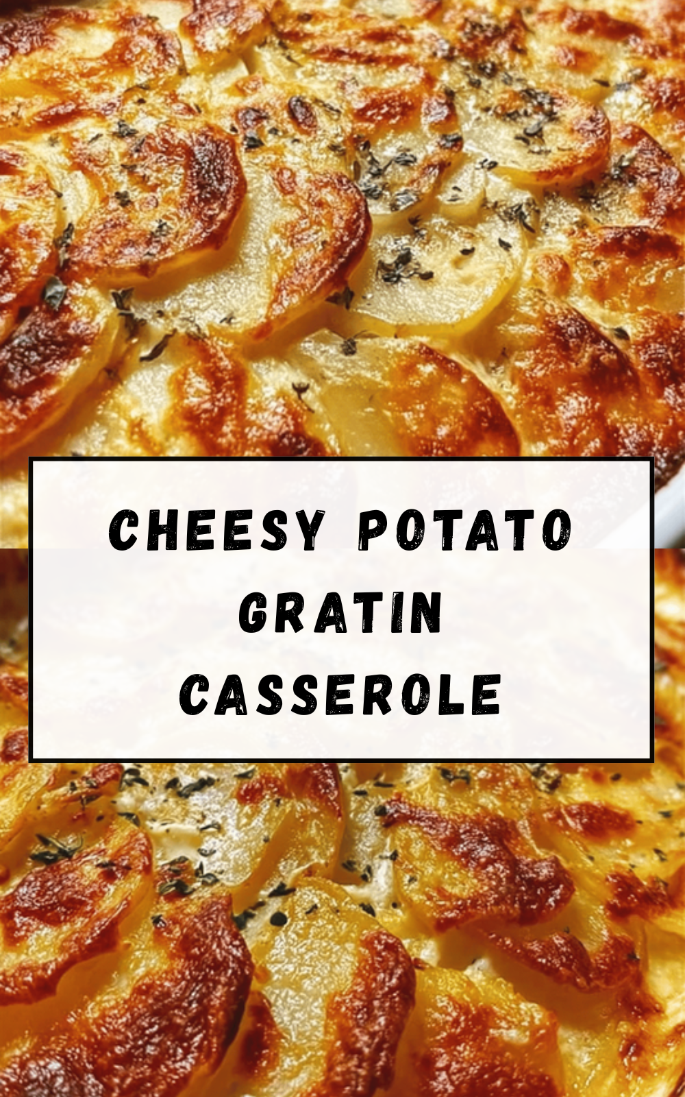 Cheesy Potato Gratin Casserole