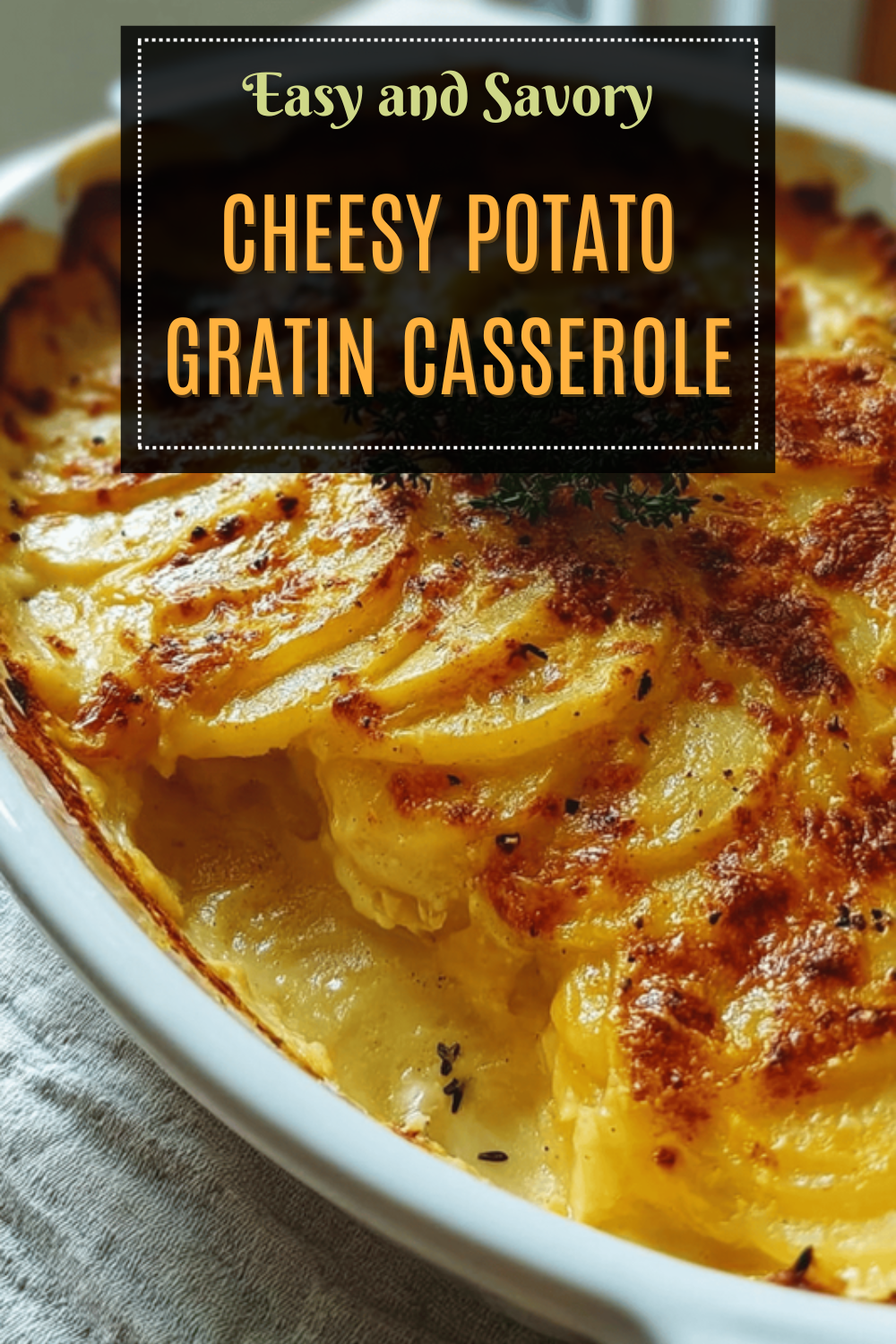 Cheesy Potato Gratin Casserole