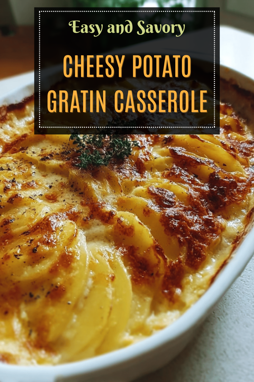 Cheesy Potato Gratin Casserole