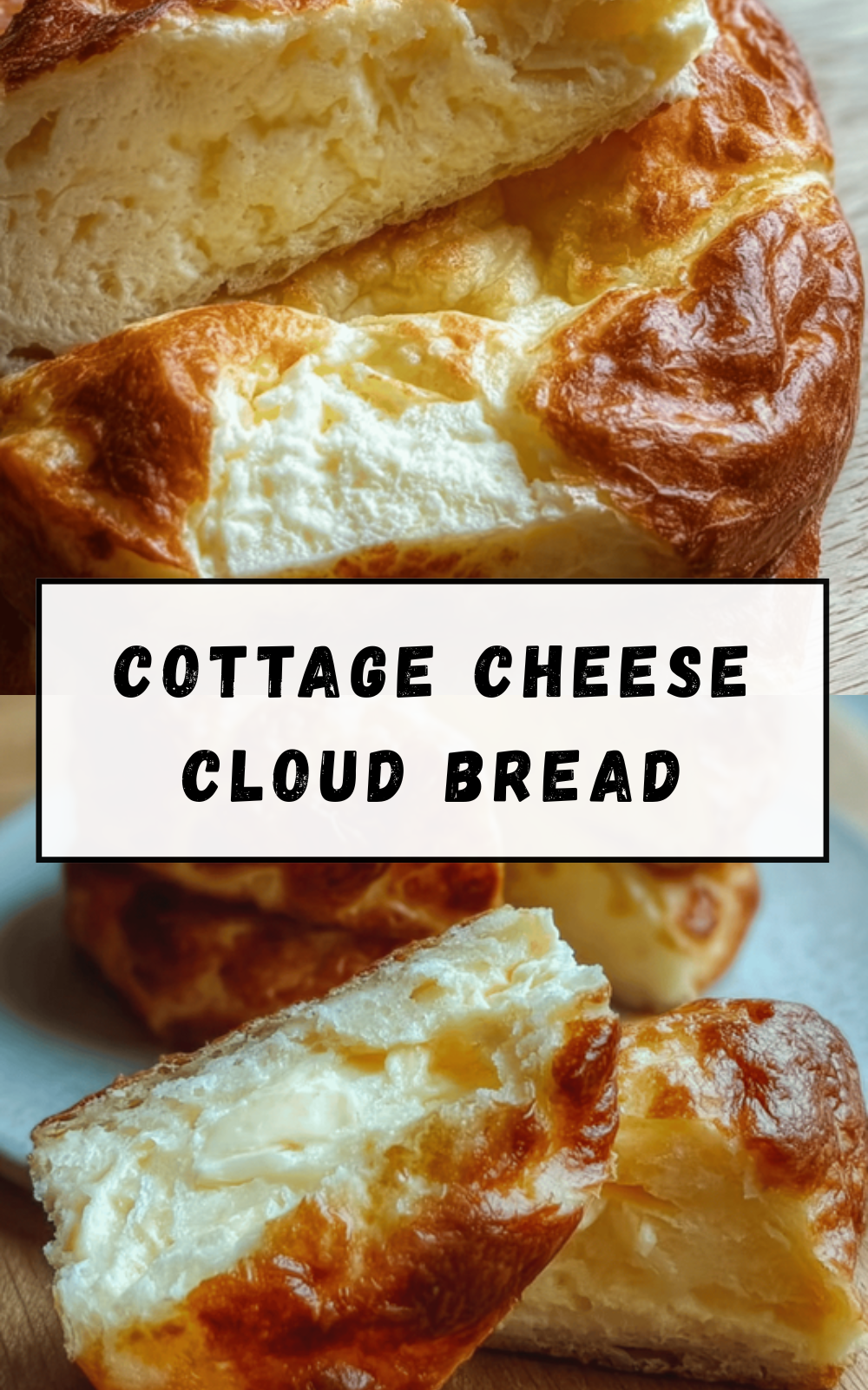 Cottage Cheese Cloud Bread