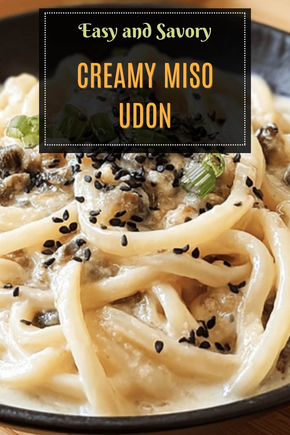 Creamy Miso Udon