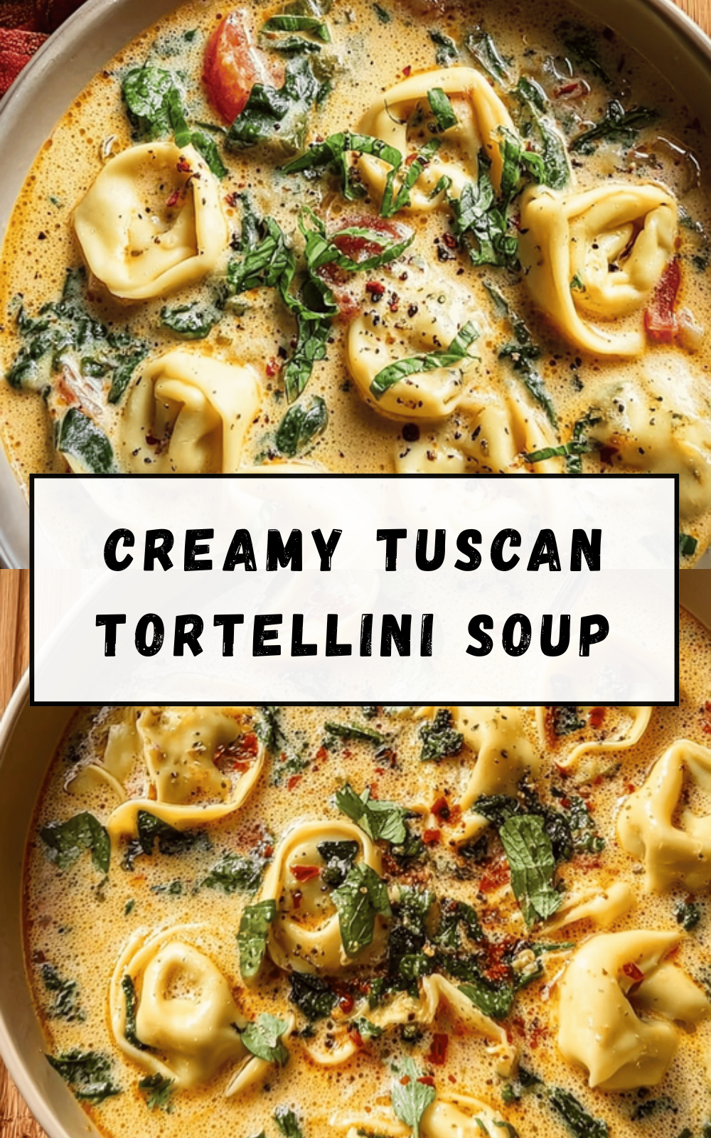 Creamy Tuscan Tortellini Soup
