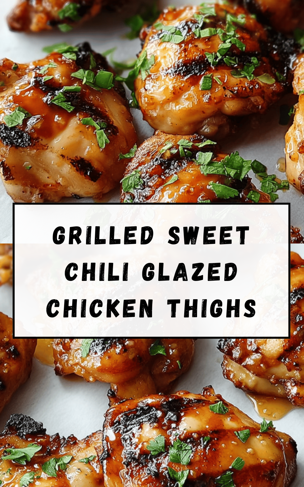 Grilled Sweet Chili Glazed Chicken Thighs