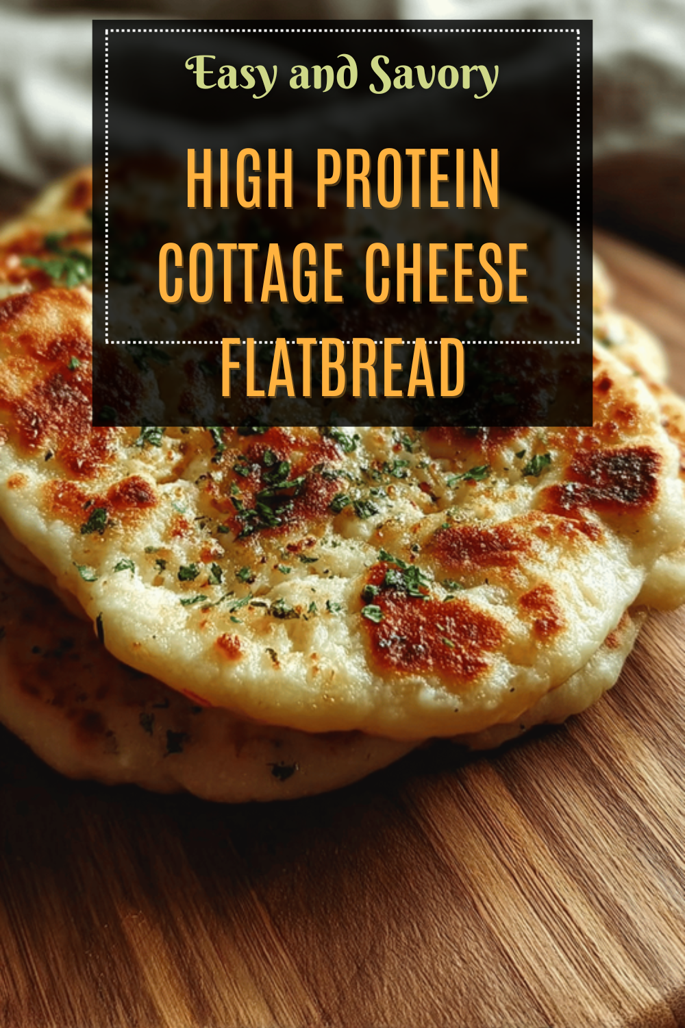 High Protein Cottage Cheese Flatbread