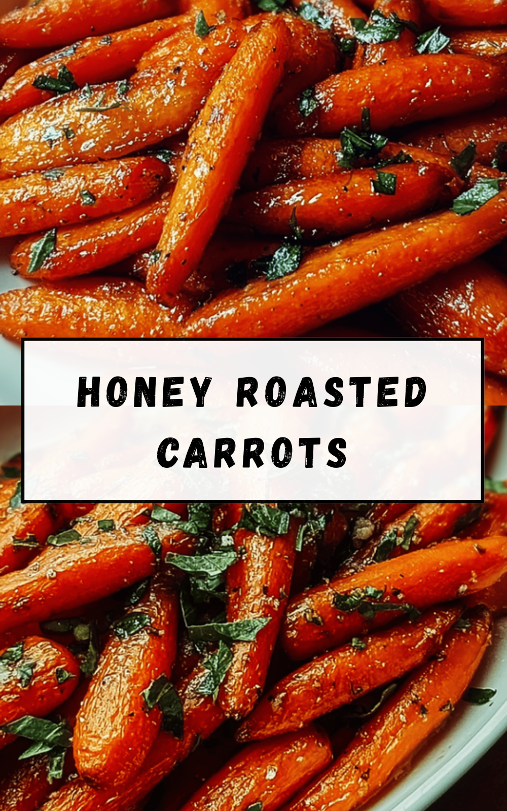 Honey Roasted Carrots