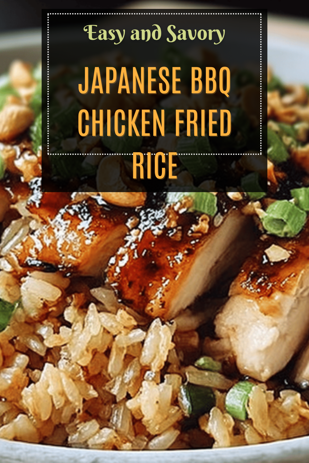 Japanese Bbq Chicken Fried Rice