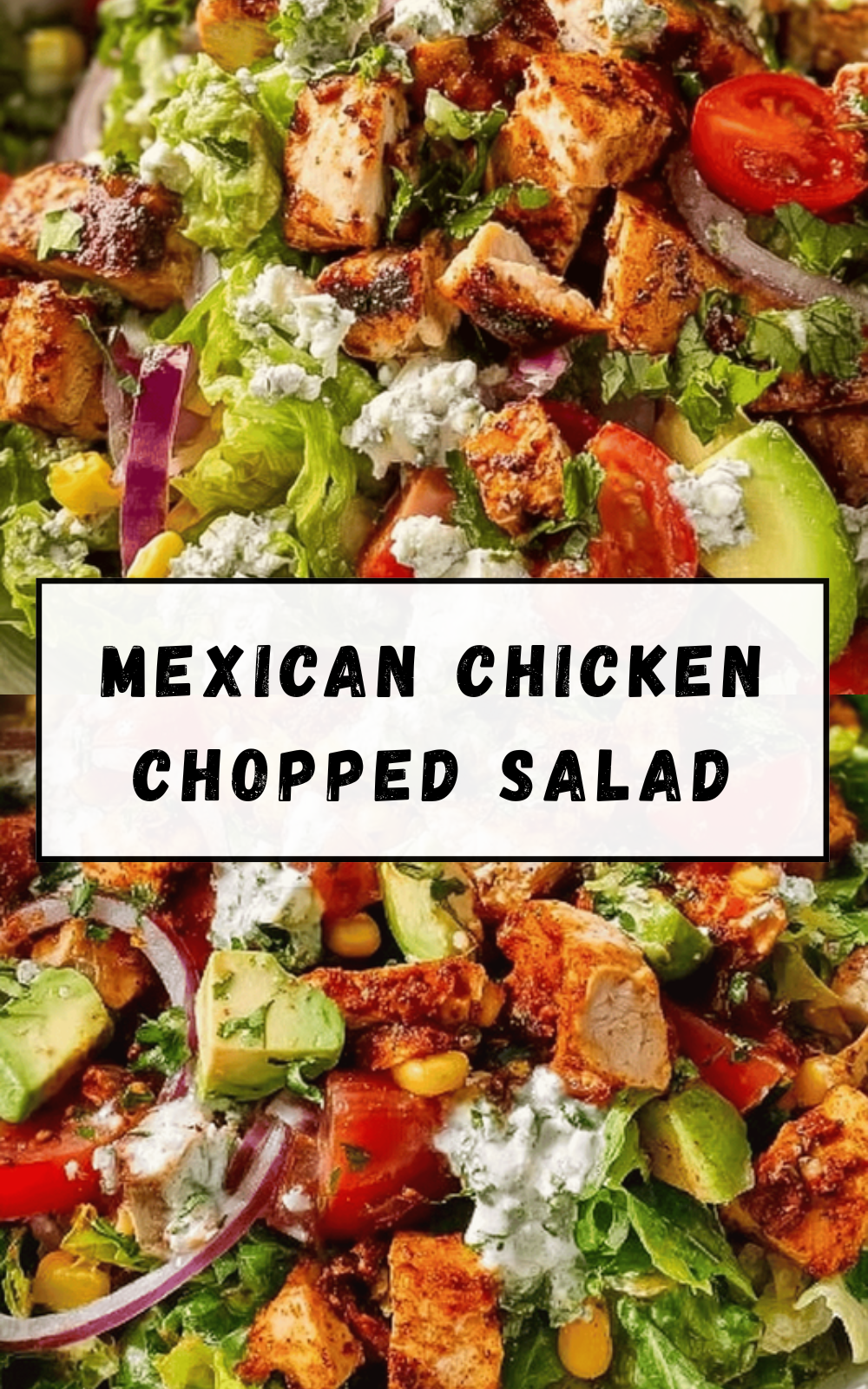 Mexican Chicken Chopped Salad