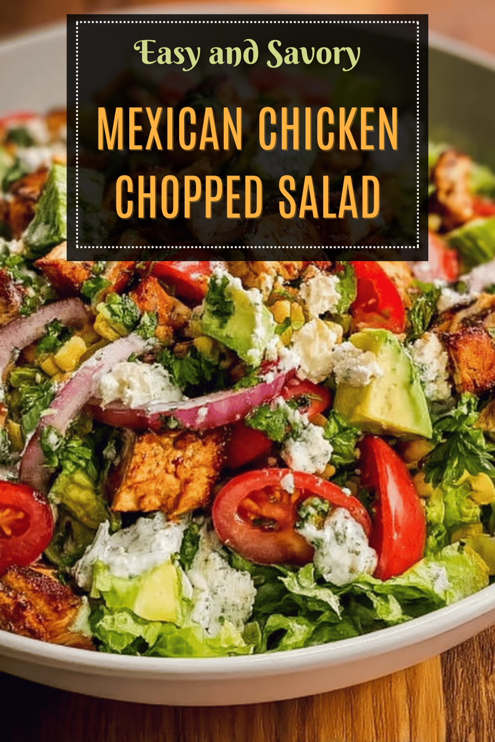 Mexican Chicken Chopped Salad