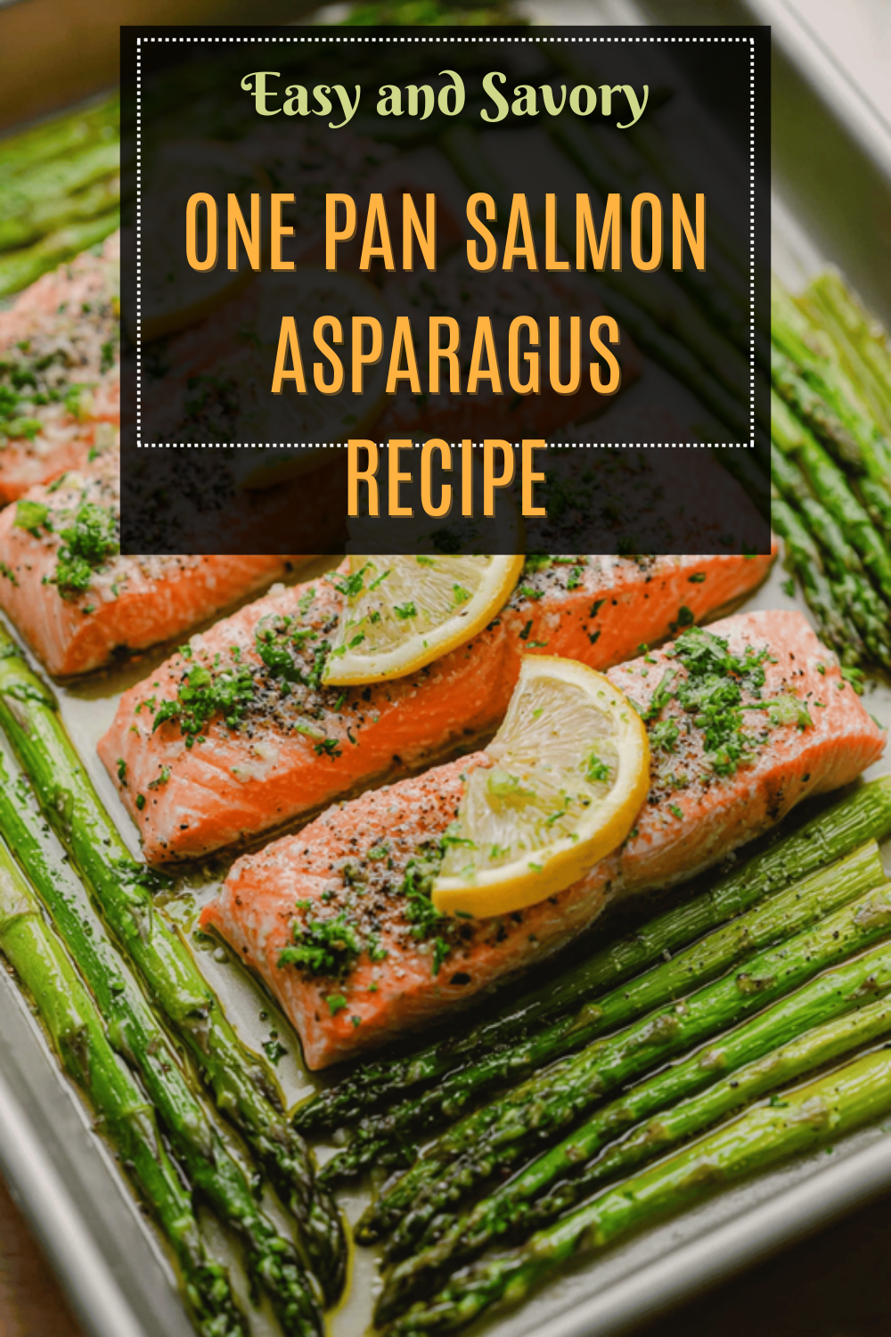 One Pan Salmon Asparagus Recipe