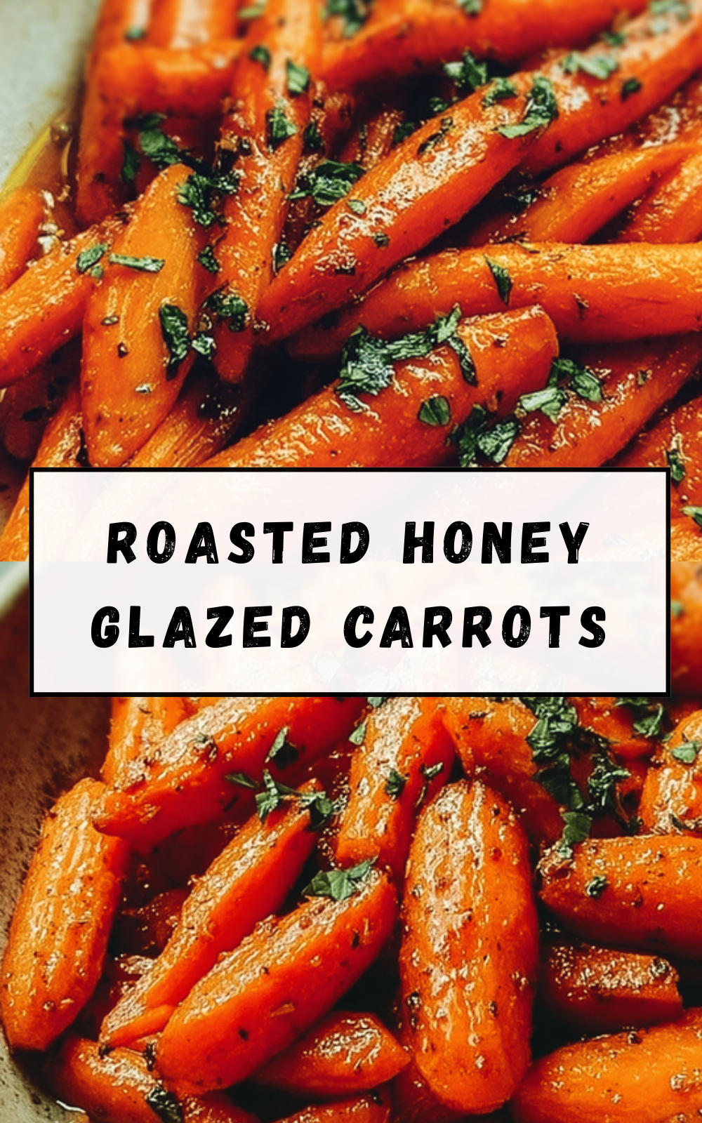 Roasted Honey Glazed Carrots
