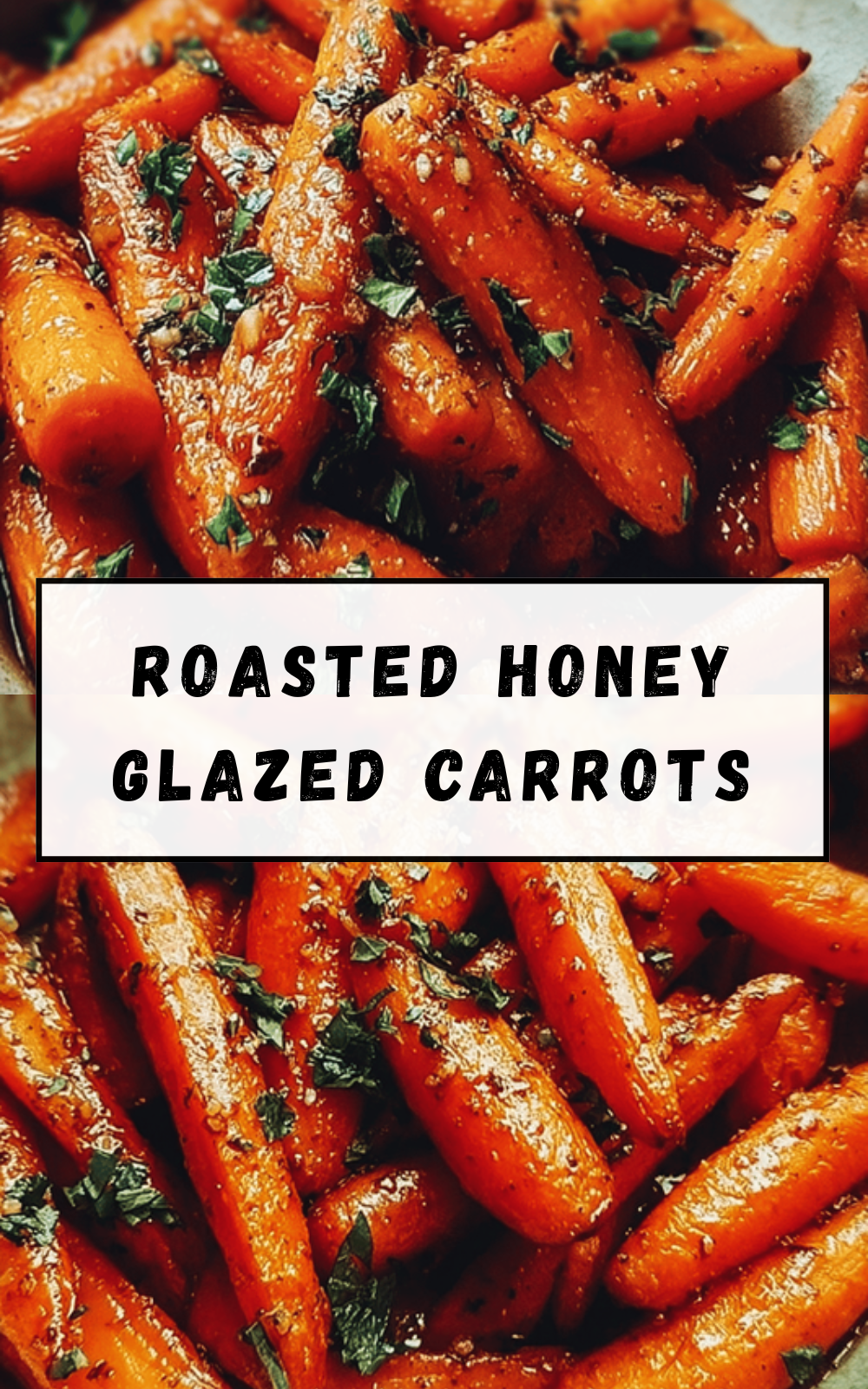 Roasted Honey Glazed Carrots