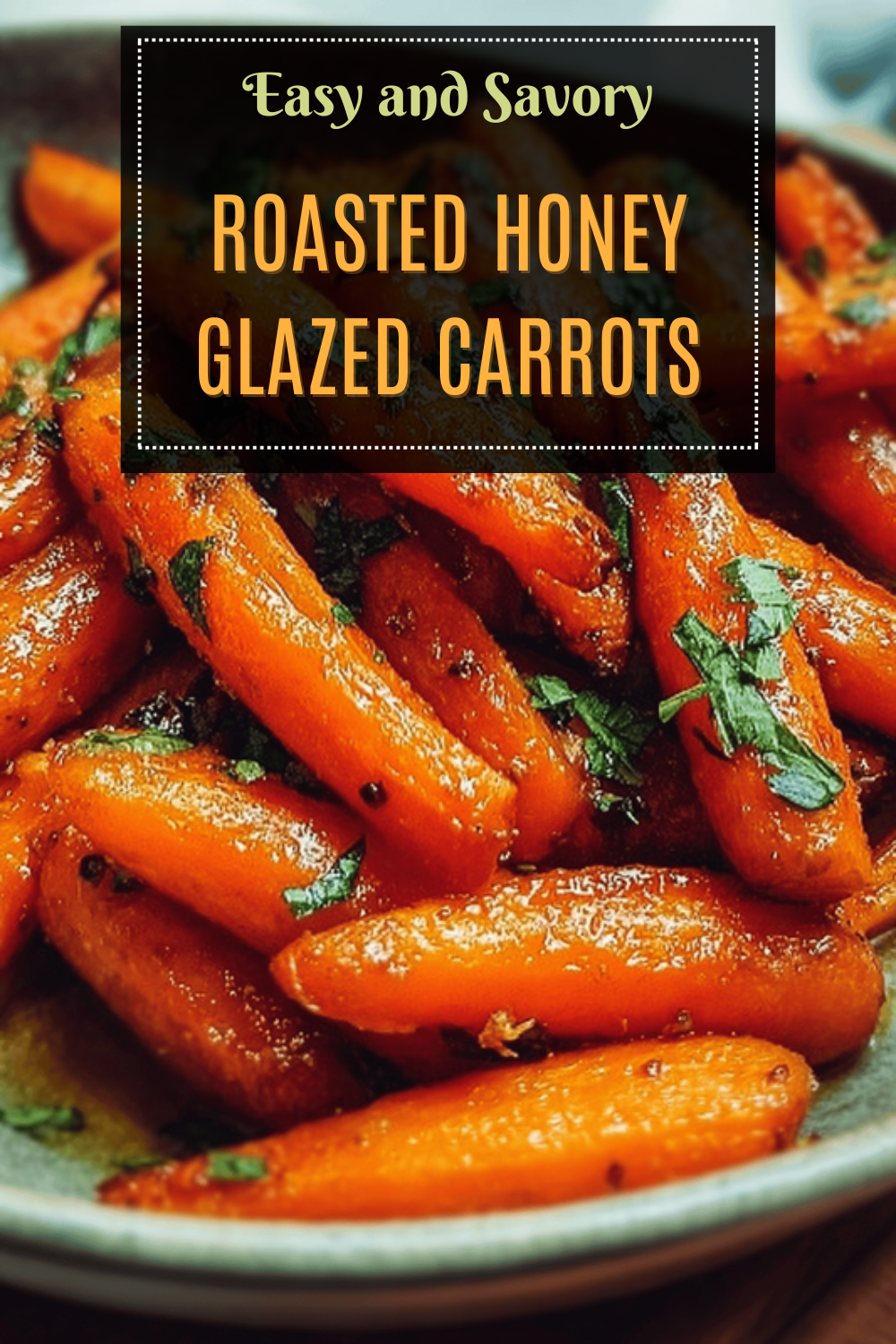 Roasted Honey Glazed Carrots