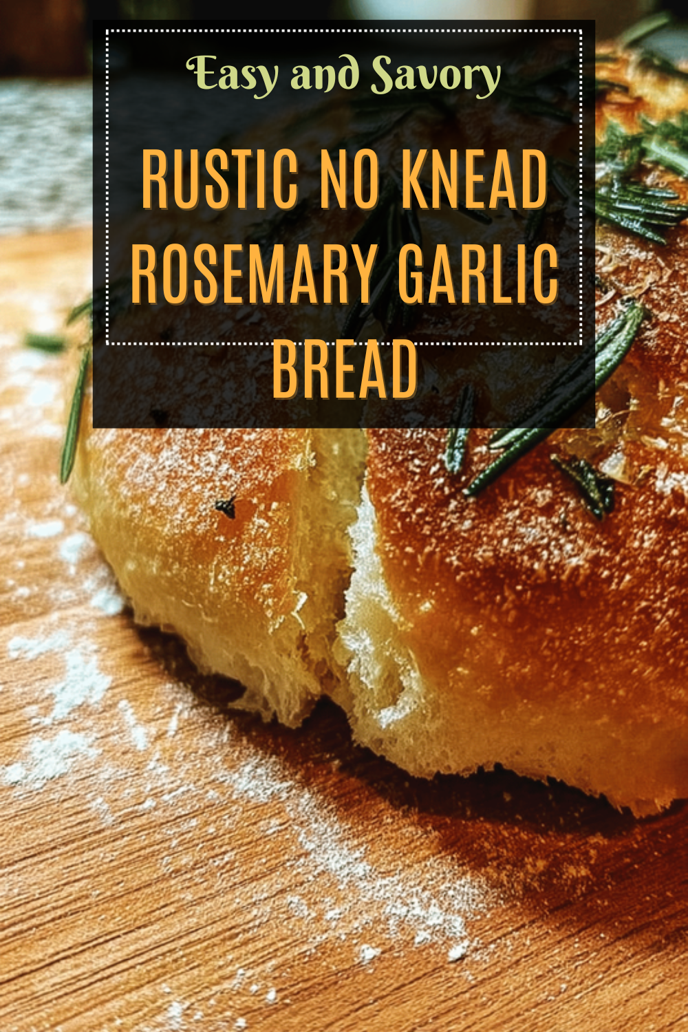 Rustic No Knead Rosemary Garlic Bread