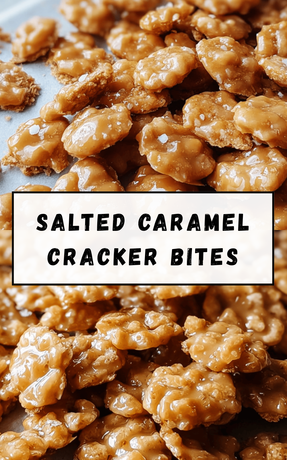 Salted Caramel Cracker Bites