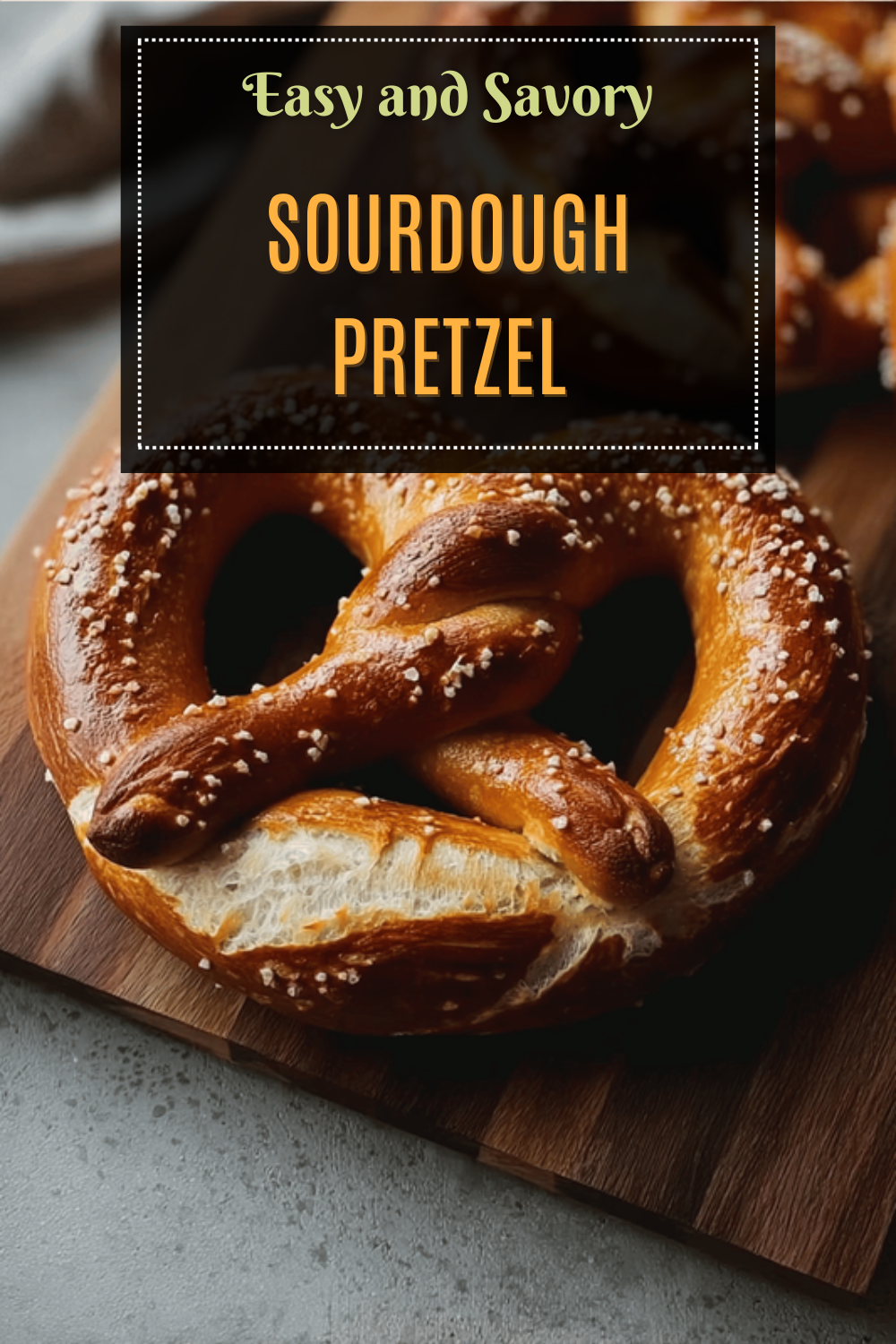 Sourdough Pretzel