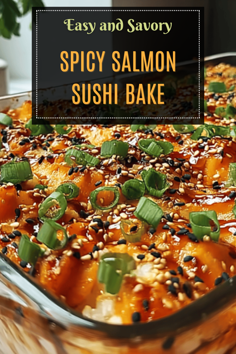 Spicy Salmon Sushi Bake