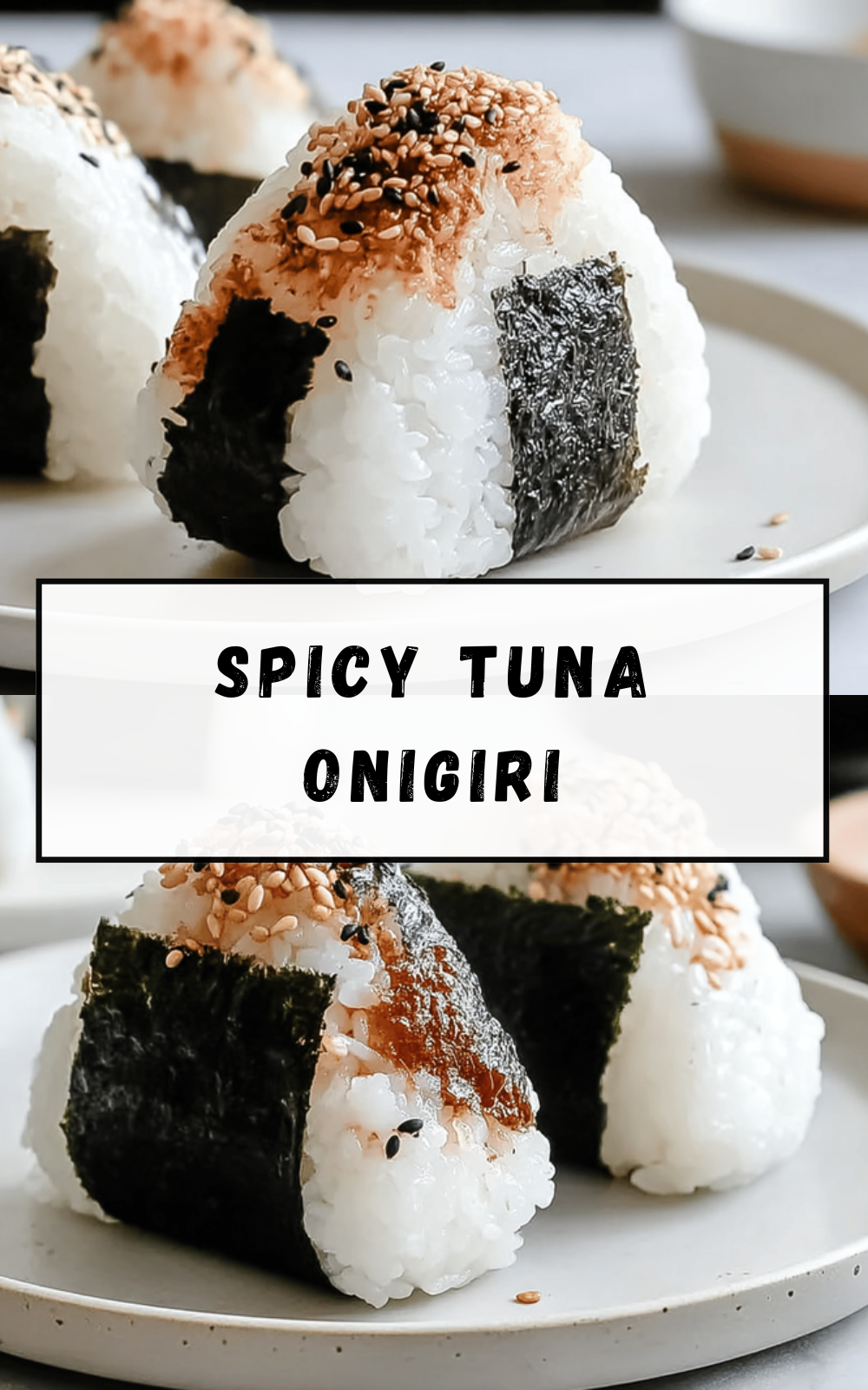 Spicy Tuna Onigiri