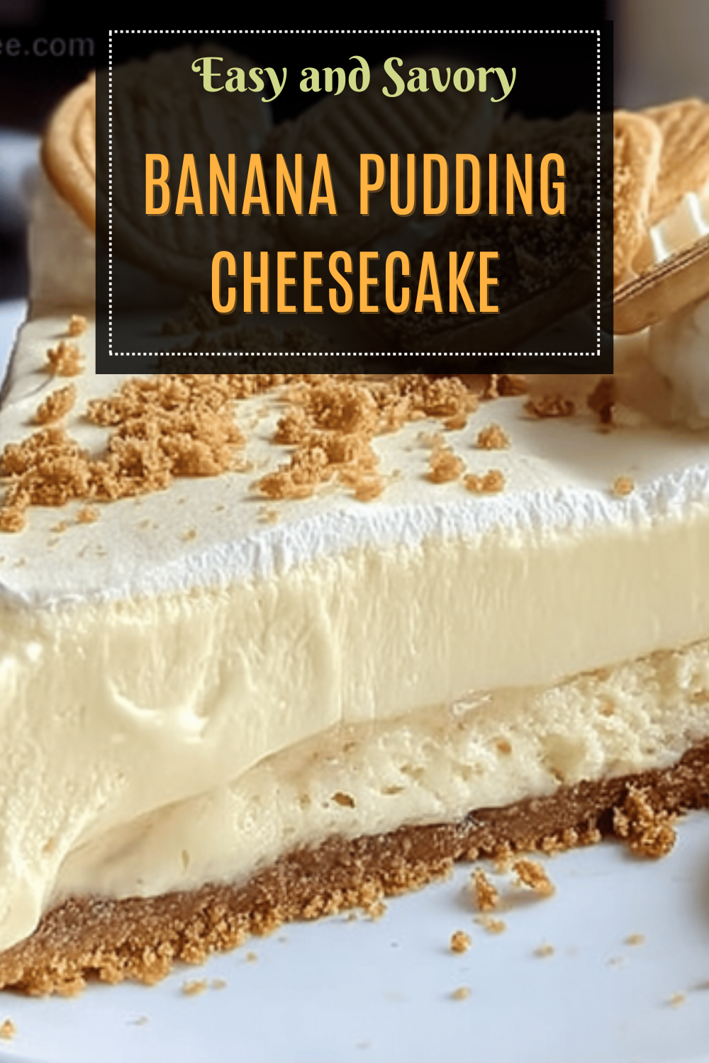 Banana Pudding Cheesecake