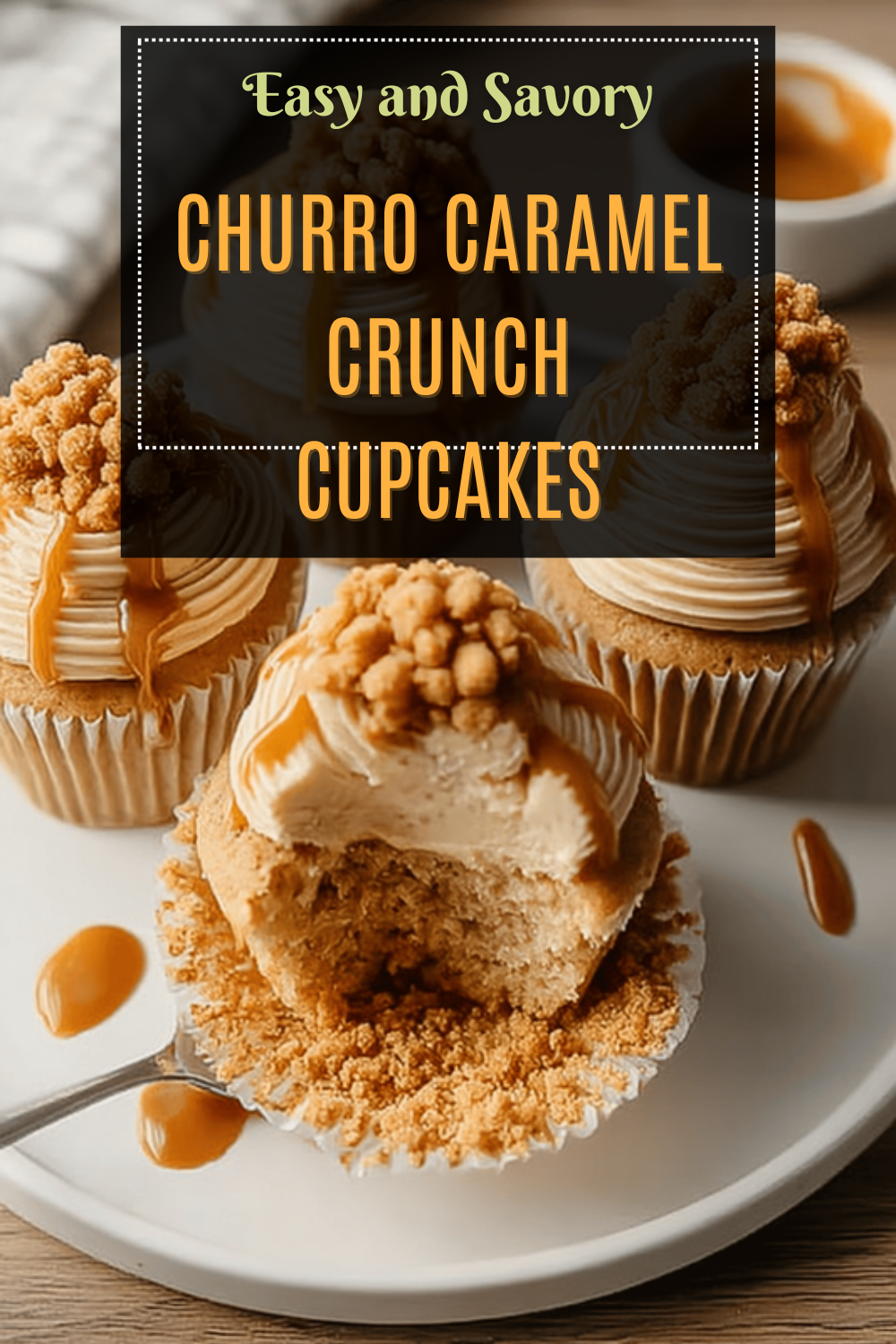 Churro Caramel Crunch Cupcakes