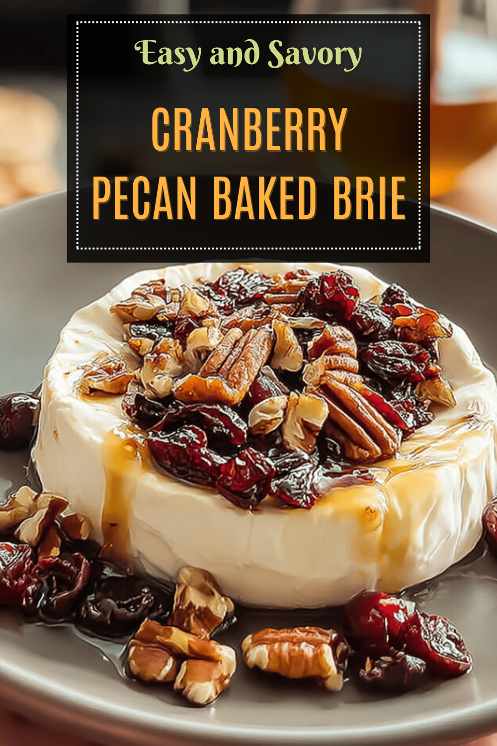 Cranberry Pecan Baked Brie