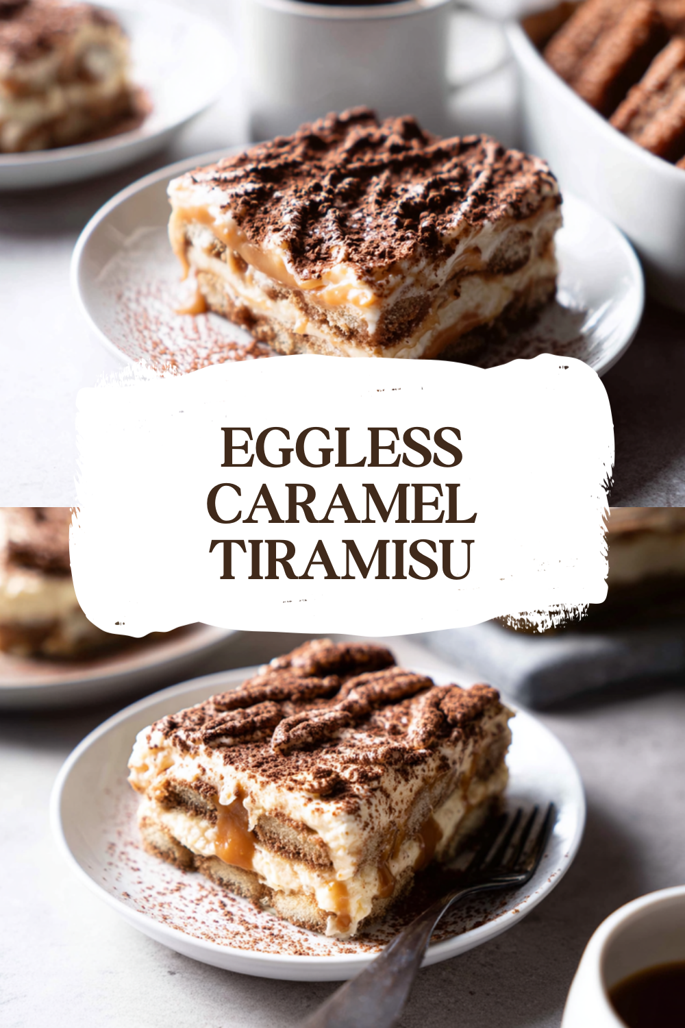 Eggless Caramel Tiramisu