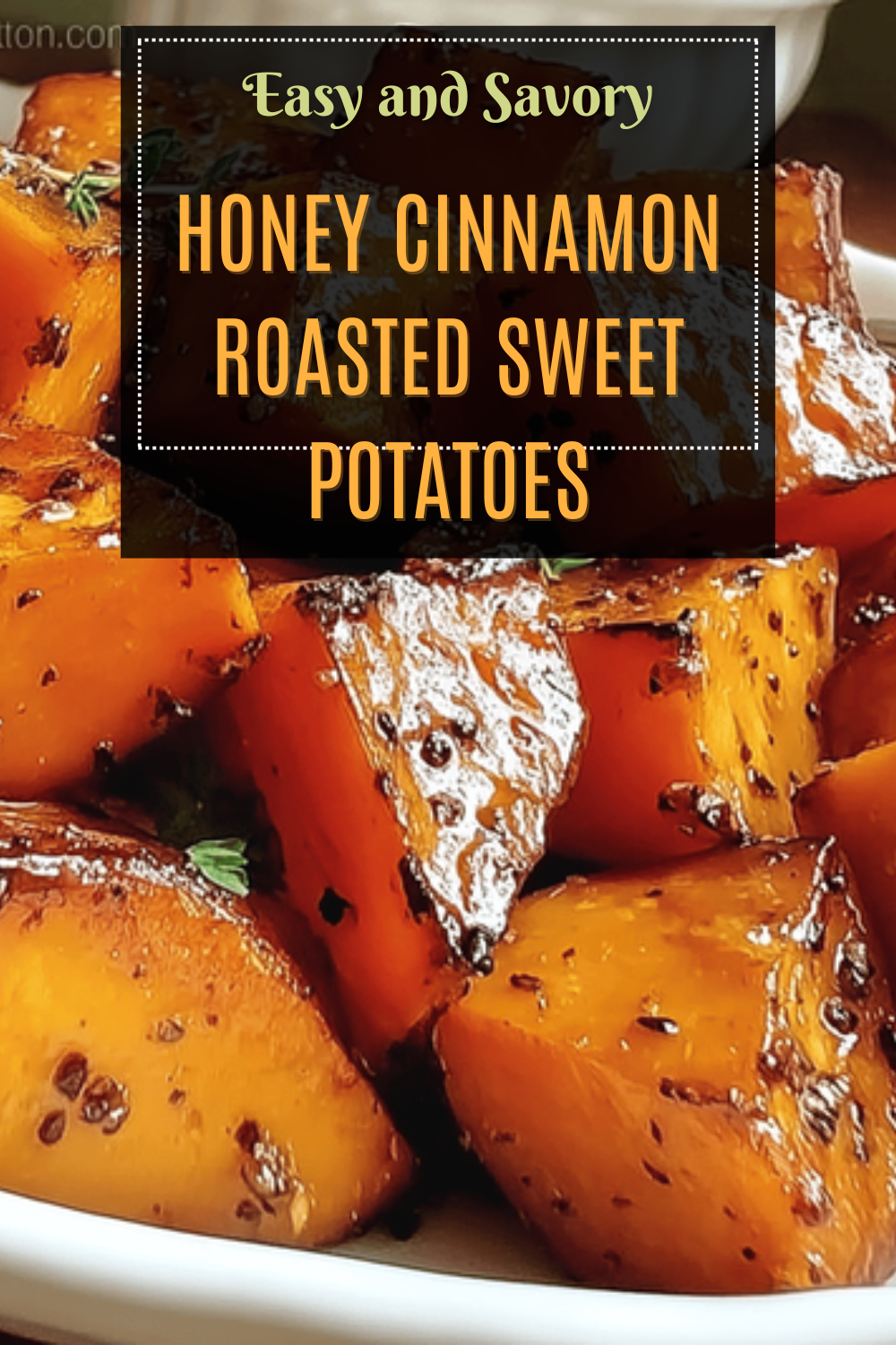 Honey Cinnamon Roasted Sweet Potatoes
