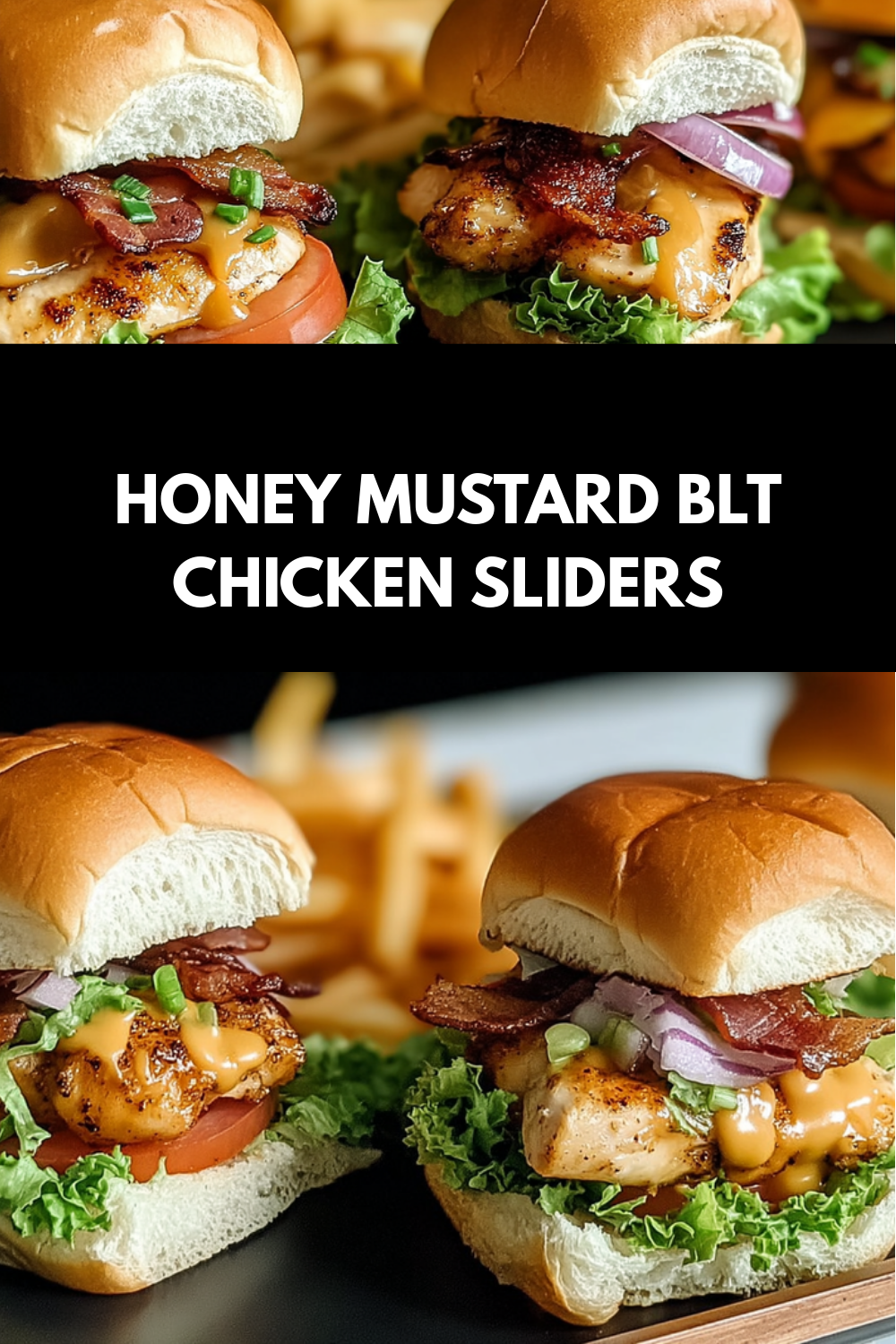 Honey Mustard Blt Chicken Sliders
