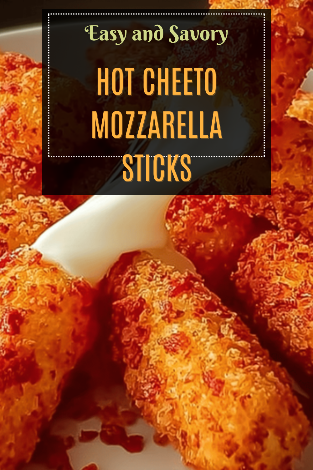 Hot Cheeto Mozzarella Sticks