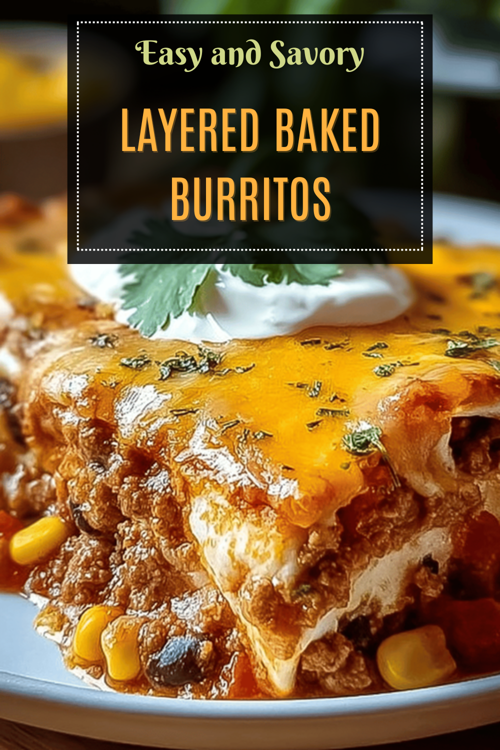 Layered Baked Burritos