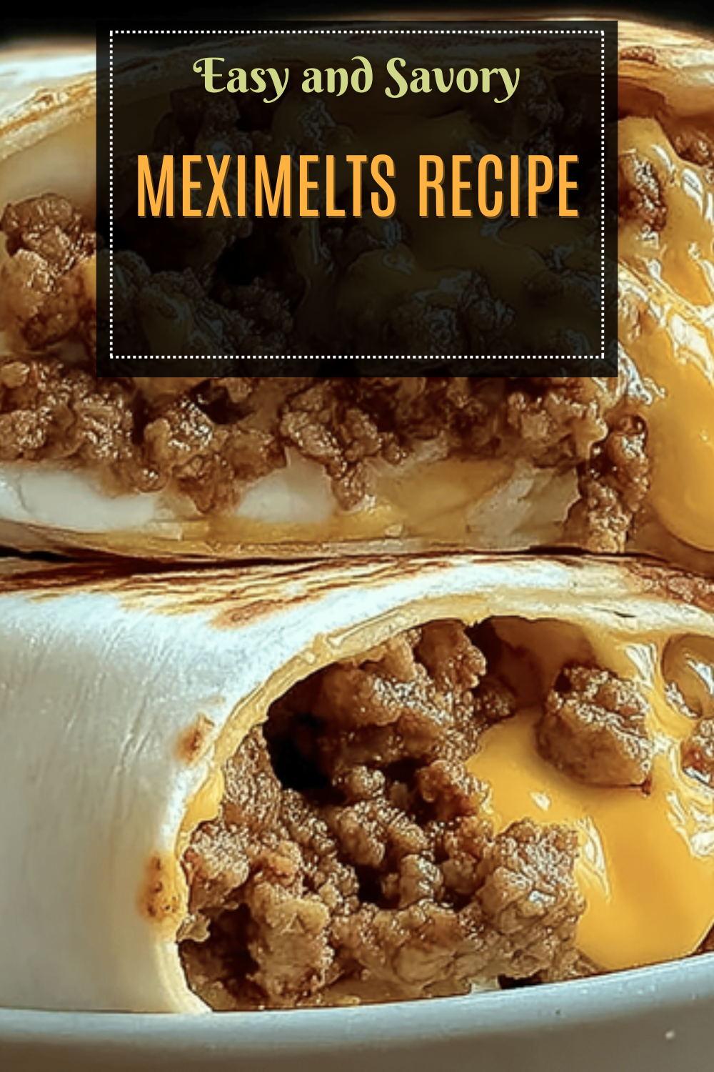 Meximelts Recipe