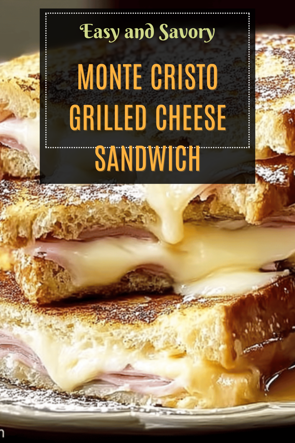 Monte Cristo Grilled Cheese Sandwich