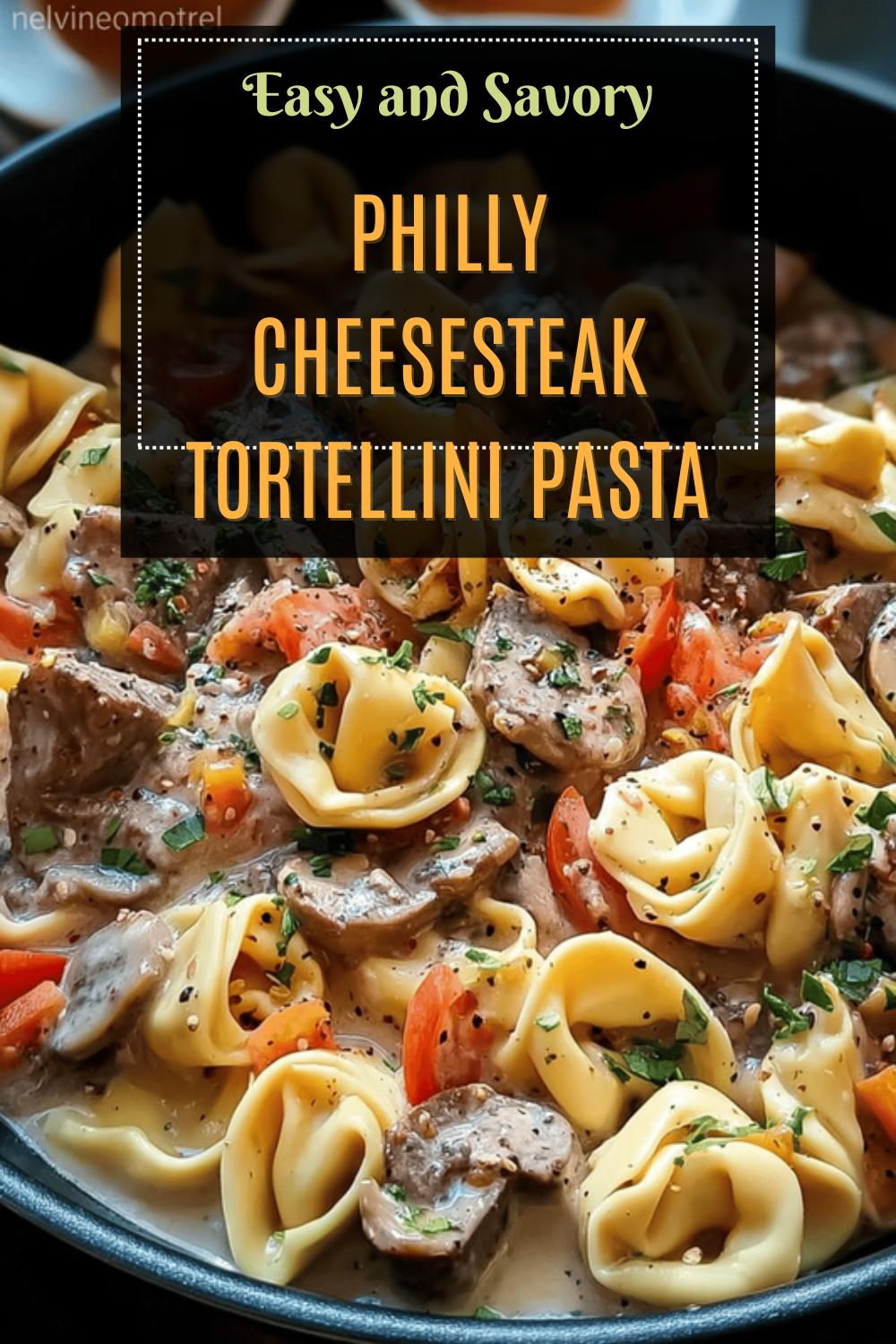 Philly Cheesesteak Tortellini Pasta