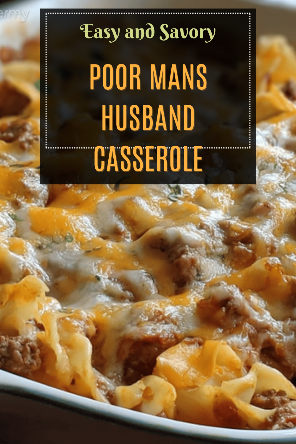 Poor Mans Husband Casserole