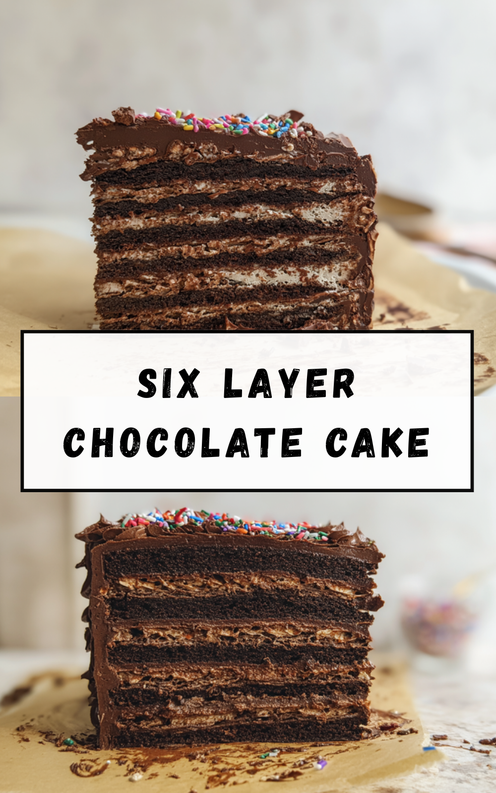 Six Layer Chocolate Cake