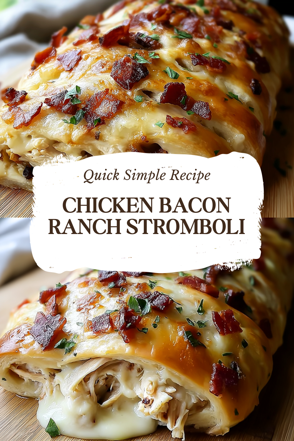 Chicken Bacon Ranch Stromboli