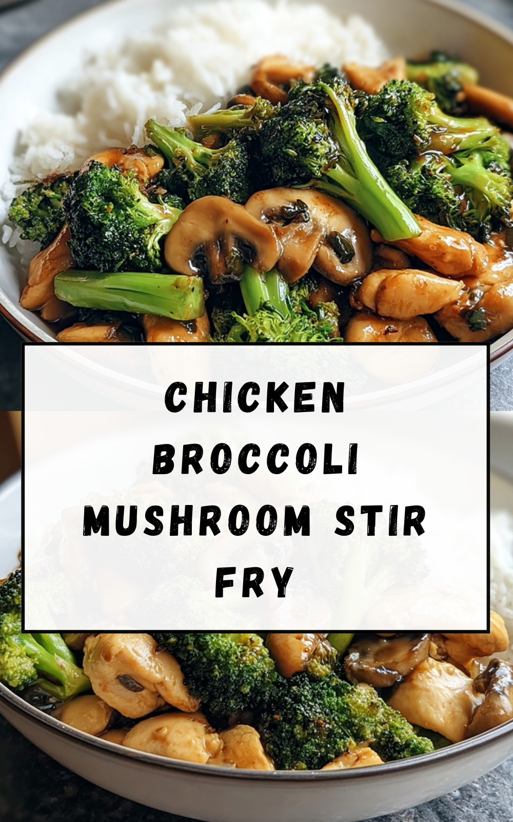 Chicken Broccoli Mushroom Stir Fry
