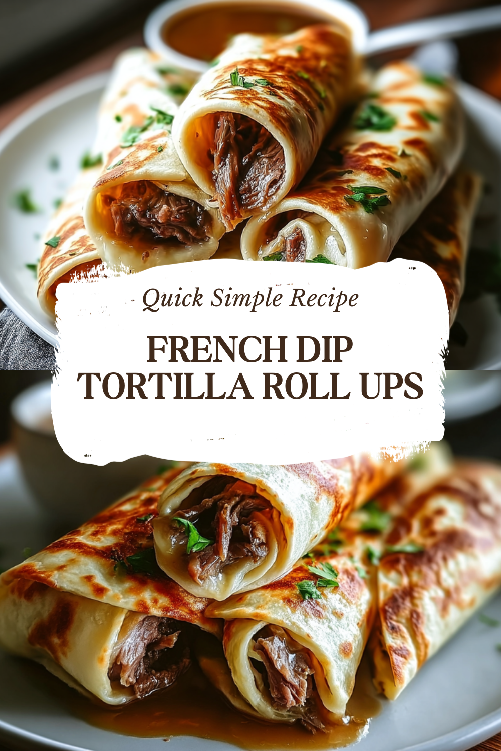 French Dip Tortilla Roll Ups