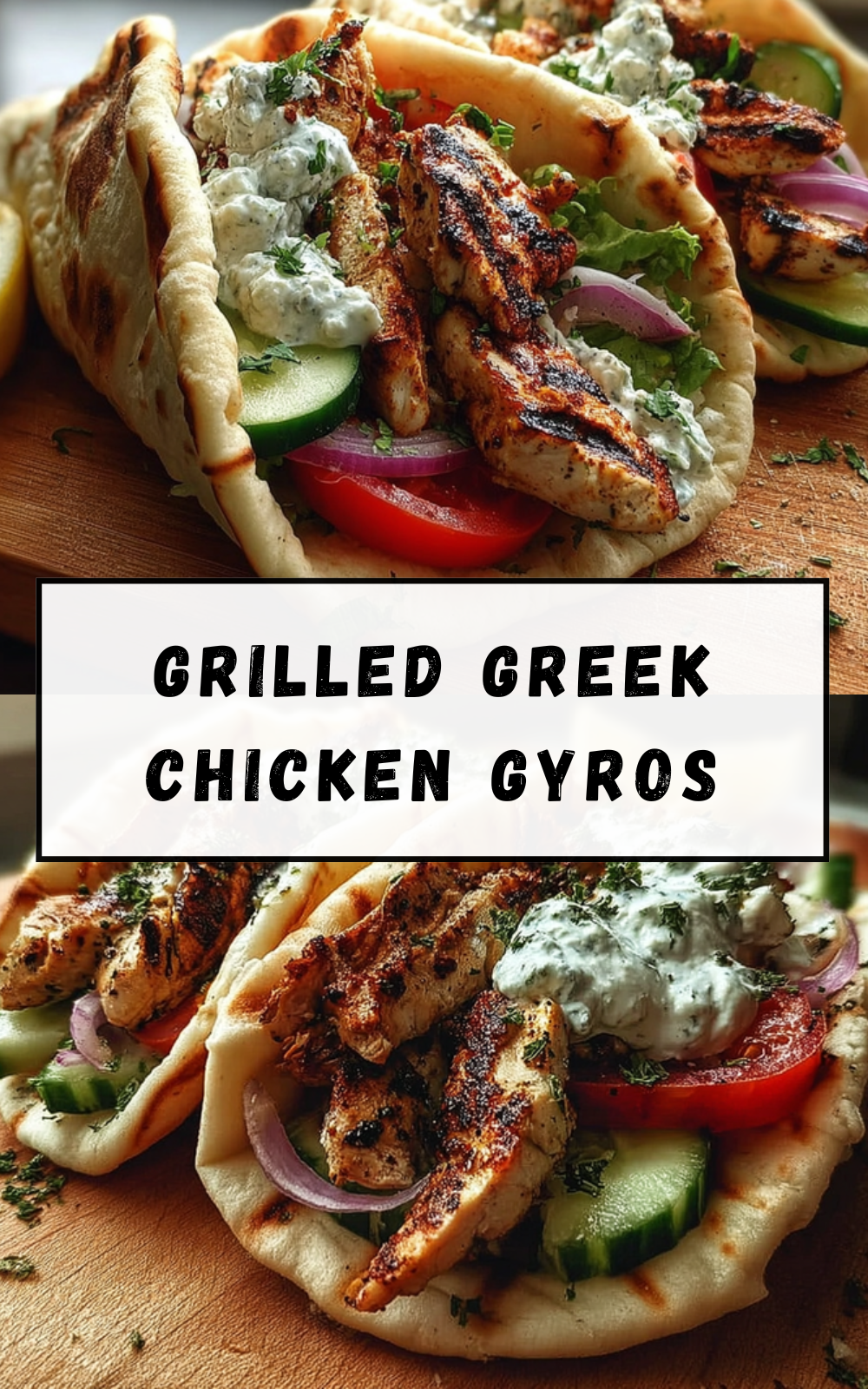 Grilled Greek Chicken Gyros